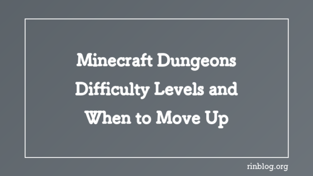 Minecraft Dungeons Difficulty: When to Move Up a Level