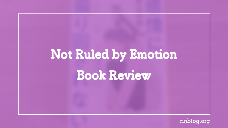 A Reader’s Review of Not Being Controlled by Emotions: Why This Book Is About Distance, Not Suppression