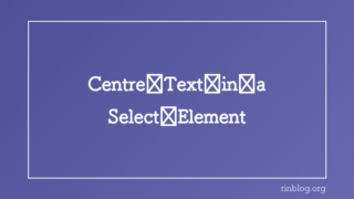 How to Centre Text in a Select Element (and the Safari Catch)