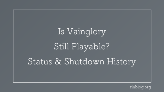 Is Vainglory Still Playable? Status and Shutdown Timeline